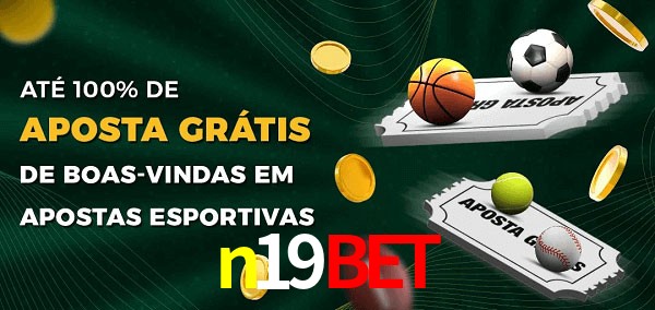 n19bet Ate 100% de Aposta Gratis