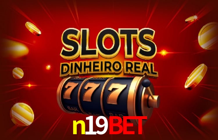 Coleção Premium de Slots n19bet - NetEnt, Pragmatic Play, Evolution